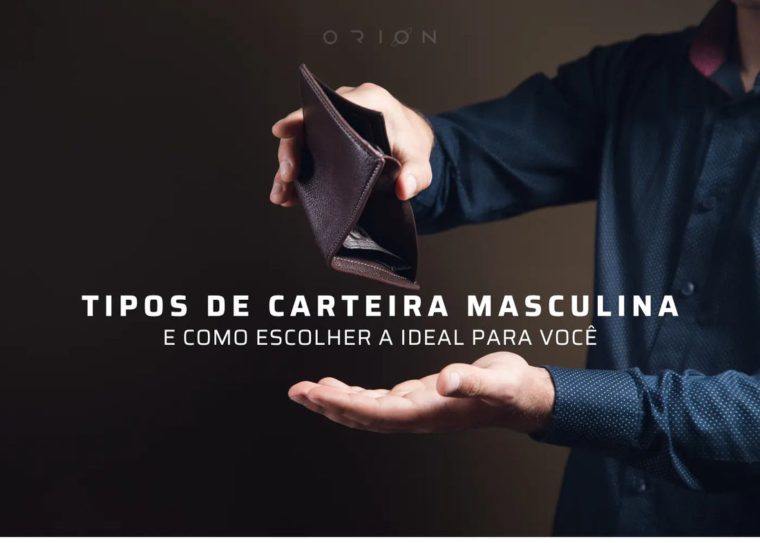 Tipos de Carteira Masculina e Como Escolher a Ideal para Você